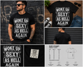 Woke Up Sexy As Hell Again Shirt – Funny Sarcastic Quote Graphic T-Shirt